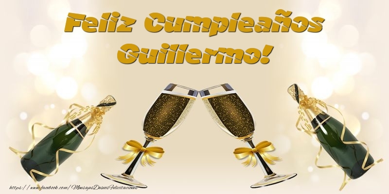 Felicitaciones de cumpleaños - Champán & Hombres | Feliz Cumpleaños Guillermo!