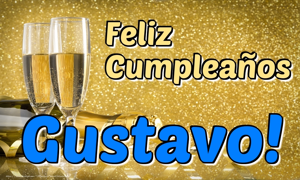 Felicitaciones de cumpleaños - Champán & Hombres | Feliz Cumpleaños Gustavo!