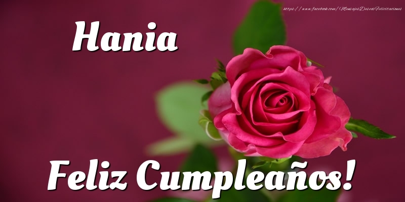 Felicitaciones de cumpleaños - Hania Feliz Cumpleaños!