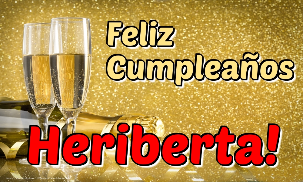 Felicitaciones de cumpleaños - Champán & Hombres | Feliz Cumpleaños Heriberta!