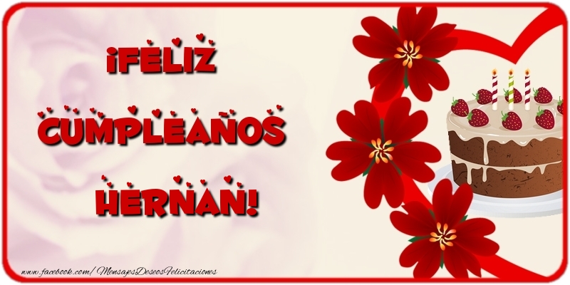 Felicitaciones de cumpleaños - Flores & Tartas & Mujers | ¡Feliz Cumpleaños Hernan