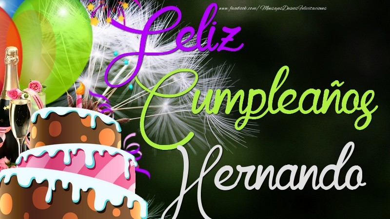Felicitaciones de cumpleaños - Champán & Globos & Tartas & Hombres | Feliz Cumpleaños, Hernando