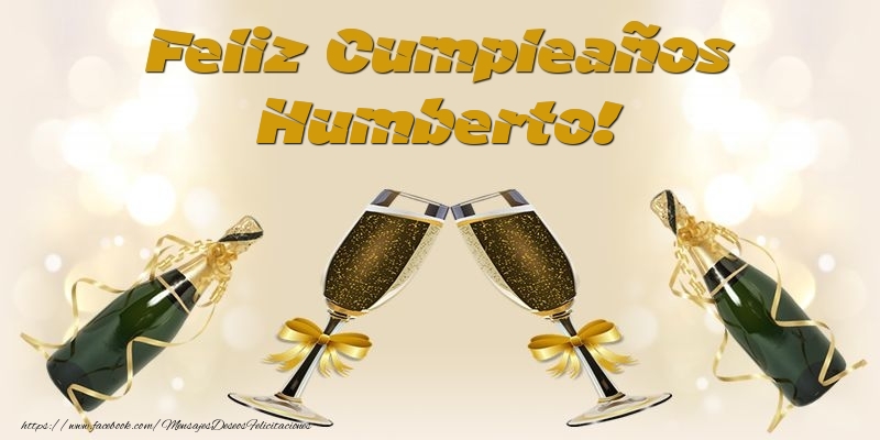 Felicitaciones de cumpleaños - Champán & Hombres | Feliz Cumpleaños Humberto!