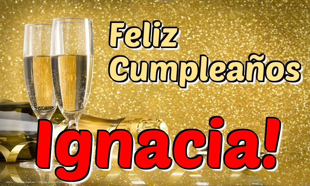 Felicitaciones de cumpleaños - Feliz Cumpleaños Ignacia!