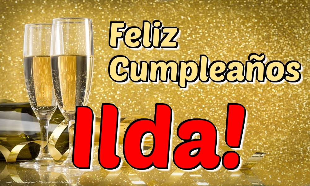 Felicitaciones de cumpleaños - Champán & Hombres | Feliz Cumpleaños Ilda!