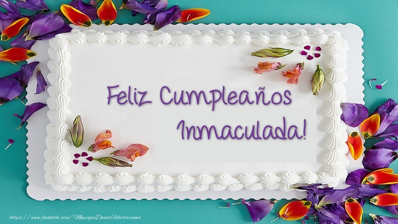 Felicitaciones de cumpleaños - Tartas | Tarta Feliz Cumpleaños Inmaculada!