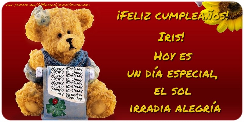 Felicitaciones de cumpleaños - Feliz Cumpleaños, Iris! Hoy es  un día especial,  el sol  irradia alegría