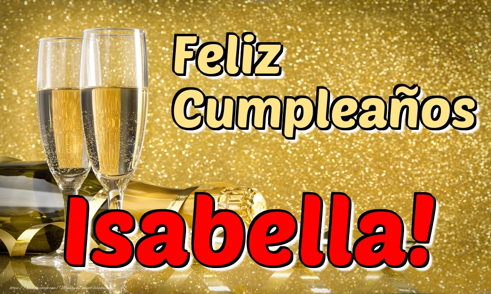 Felicitaciones de cumpleaños - Champán & Hombres | Feliz Cumpleaños Isabella!