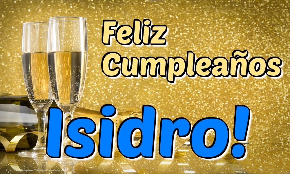Felicitaciones de cumpleaños - Feliz Cumpleaños Isidro!