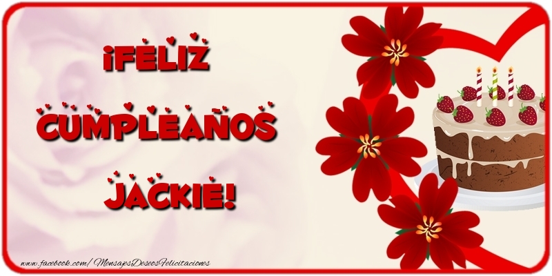 Felicitaciones de cumpleaños - ¡Feliz Cumpleaños Jackie