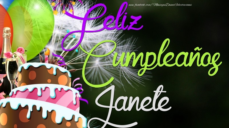 Felicitaciones de cumpleaños - Champán & Globos & Tartas & Hombres | Feliz Cumpleaños, Janete