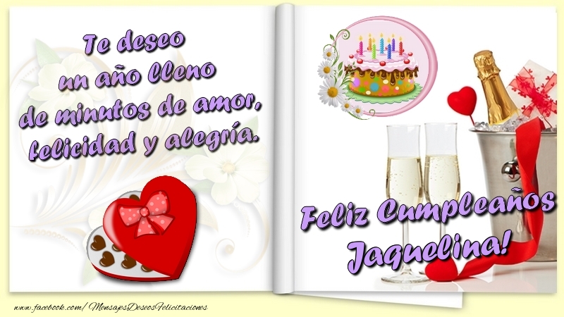 Felicitaciones de cumpleaños - Champán & Corazón & 1 Foto & Marco De Fotos & Hombres | Te deseo un año lleno de minutos de amor, felicidad y alegría. Feliz Cumpleaños Jaquelina