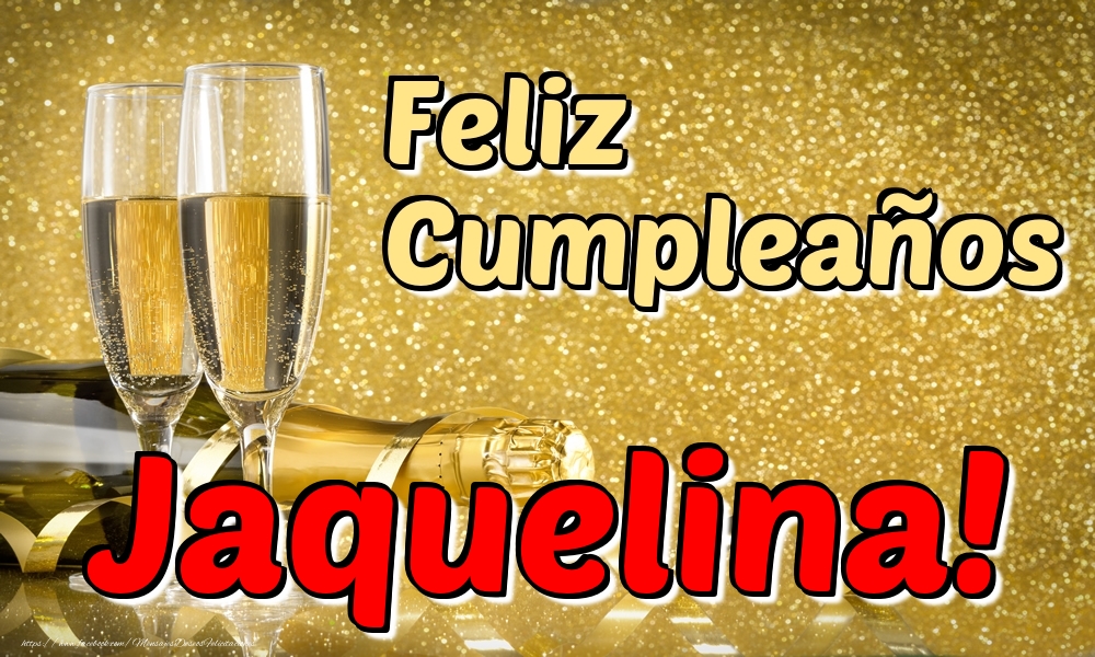 Felicitaciones de cumpleaños - Feliz Cumpleaños Jaquelina!