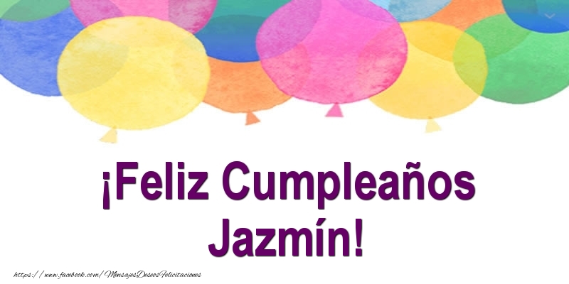 Felicitaciones de cumpleaños - Globos | ¡Feliz Cumpleaños Jazmín!