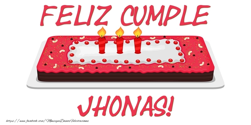 Felicitaciones de cumpleaños - Tartas | Feliz Cumple Jhonas!