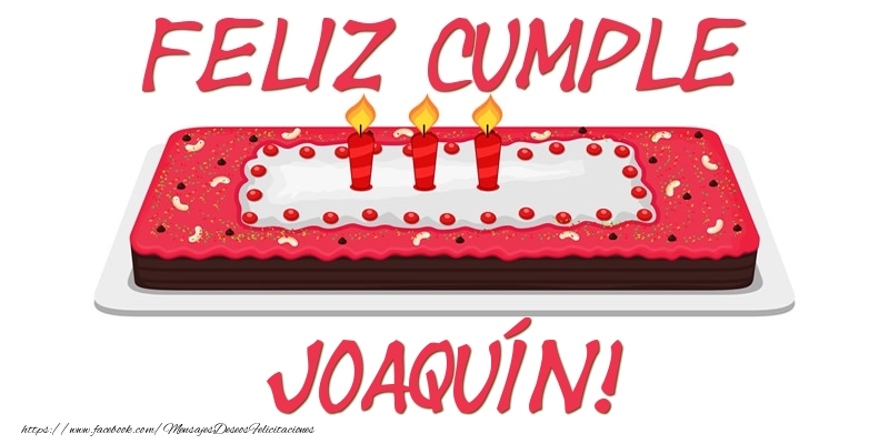 Felicitaciones de cumpleaños - Tartas | Feliz Cumple Joaquín!