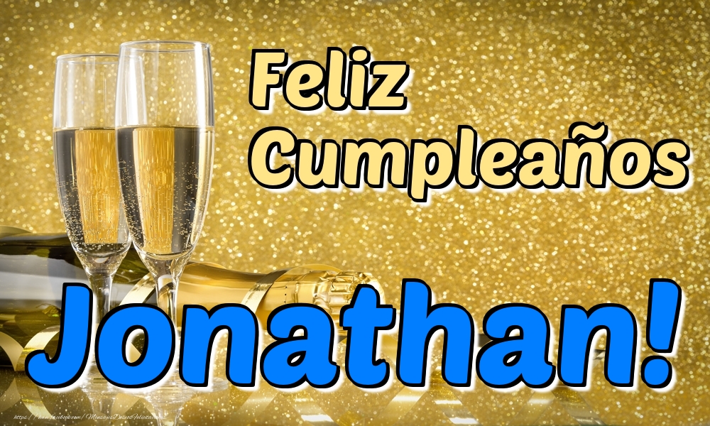 Felicitaciones de cumpleaños - Champán & Hombres | Feliz Cumpleaños Jonathan!