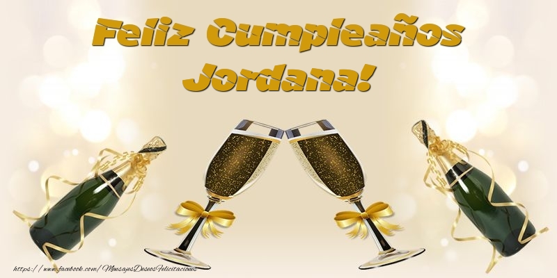 Felicitaciones de cumpleaños - Champán & Hombres | Feliz Cumpleaños Jordana!