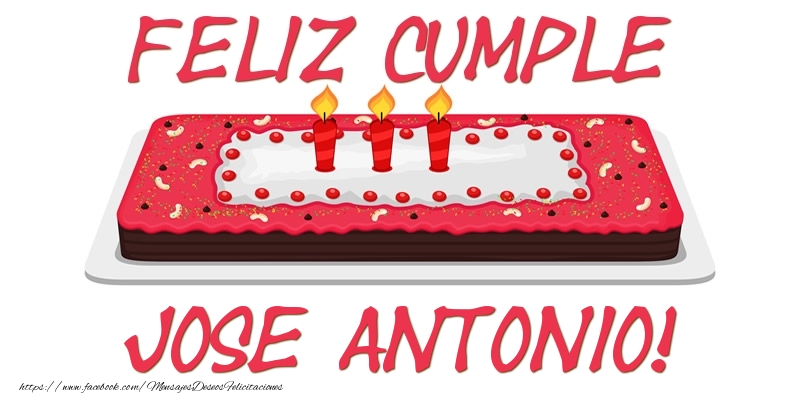 Felicitaciones de cumpleaños - Feliz Cumple Jose Antonio!