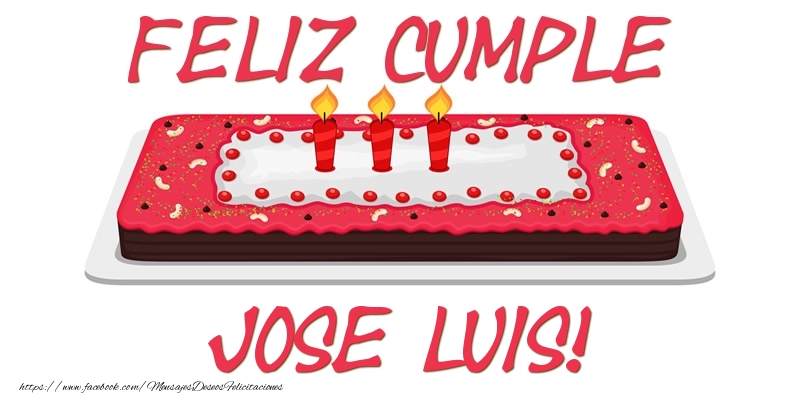 Felicitaciones de cumpleaños - Tartas | Feliz Cumple Jose Luis!