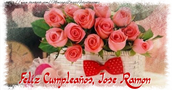 Felicitaciones de cumpleaños - Feliz Cumpleaños, Jose Ramon