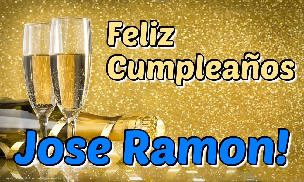 Felicitaciones de cumpleaños - Feliz Cumpleaños Jose Ramon!