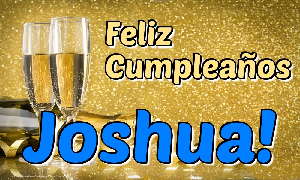 Felicitaciones de cumpleaños - Feliz Cumpleaños Joshua!
