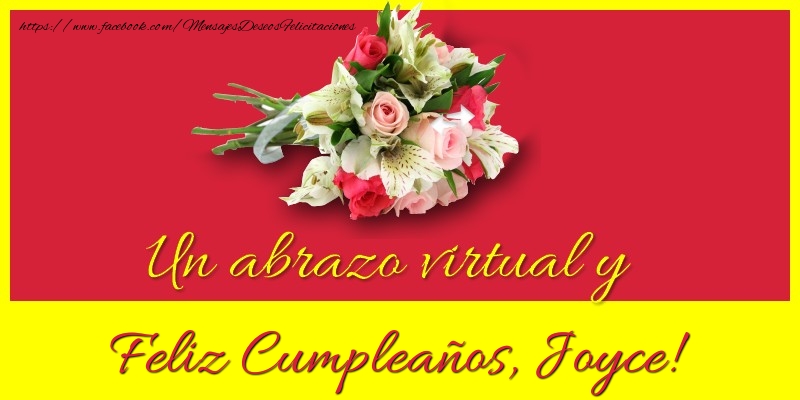 Felicitaciones de cumpleaños - Ramo De Flores & Mujers | Feliz Cumpleaños, Joyce!