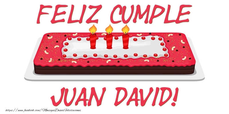 Felicitaciones de cumpleaños - Tartas | Feliz Cumple Juan David!