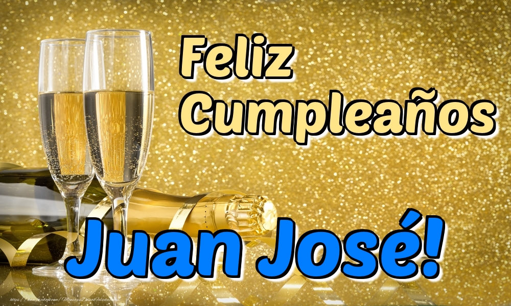Felicitaciones de cumpleaños - Champán & Hombres | Feliz Cumpleaños Juan José!
