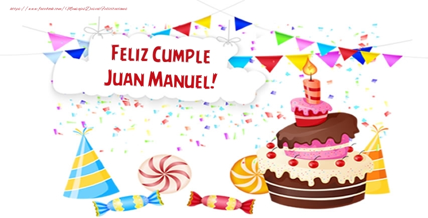 Felicitaciones de cumpleaños - Tartas | Feliz Cumple Juan Manuel!