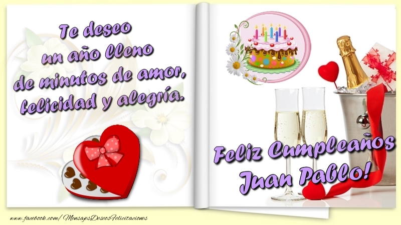 Felicitaciones de cumpleaños - Champán & Corazón & 1 Foto & Marco De Fotos & Hombres | Te deseo un año lleno de minutos de amor, felicidad y alegría. Feliz Cumpleaños Juan Pablo