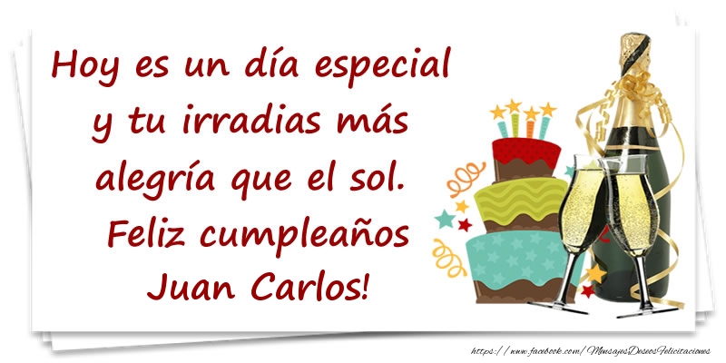 Felicitaciones de cumpleaños - Champán & Tartas & Hombres | Hoy es un día especial y tu irradias más alegría que el sol. Feliz cumpleaños Juan Carlos!