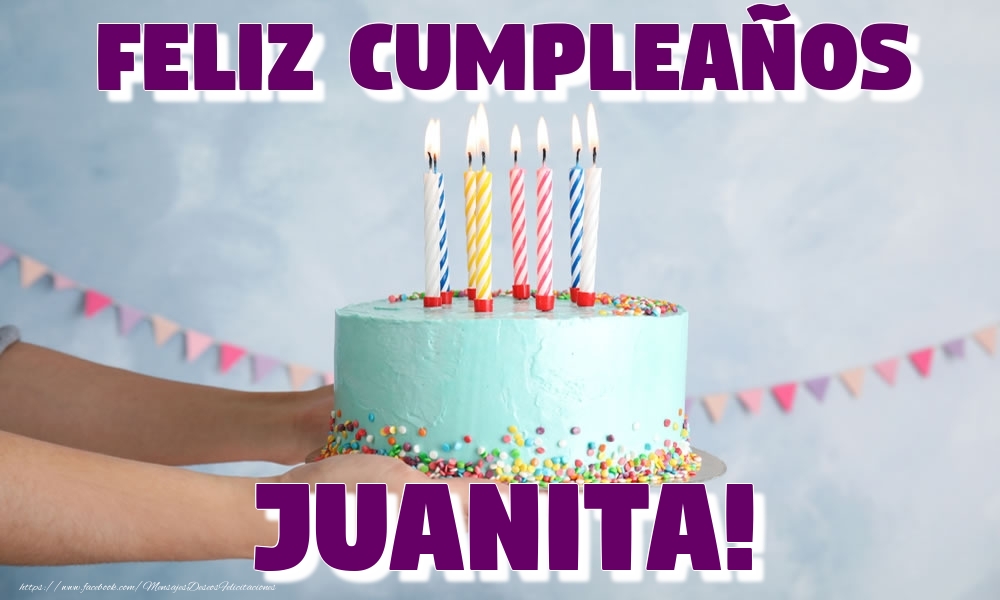 Felicitaciones de cumpleaños - Tartas | Feliz Cumpleaños Juanita!