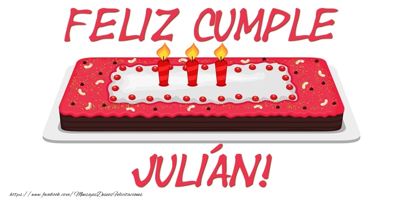 Felicitaciones de cumpleaños - Tartas | Feliz Cumple Julián!