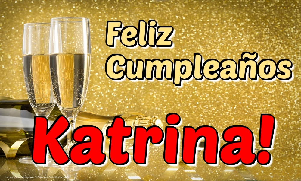 Felicitaciones de cumpleaños - Feliz Cumpleaños Katrina!
