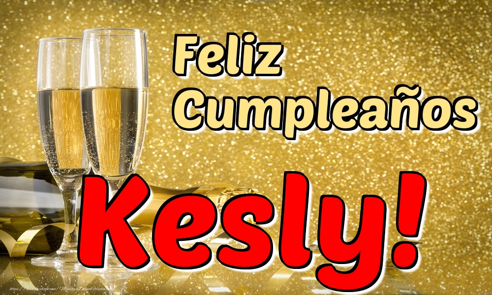 Felicitaciones de cumpleaños - Feliz Cumpleaños Kesly!