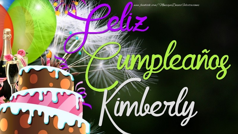 Felicitaciones de cumpleaños - Champán & Globos & Tartas & Hombres | Feliz Cumpleaños, Kimberly