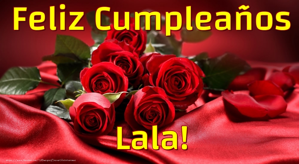 Felicitaciones de cumpleaños - Feliz Cumpleaños Lala!