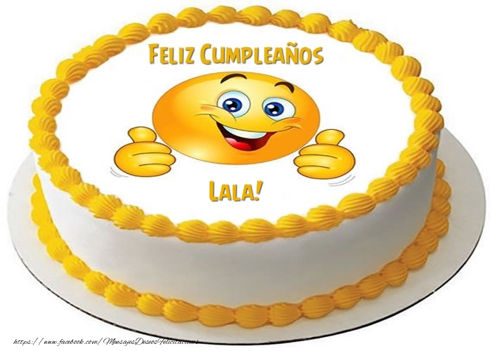Felicitaciones de cumpleaños - Tarta Feliz Cumpleaños Lala!