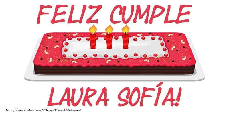 Felicitaciones de cumpleaños - Tartas | Feliz Cumple Laura Sofía!
