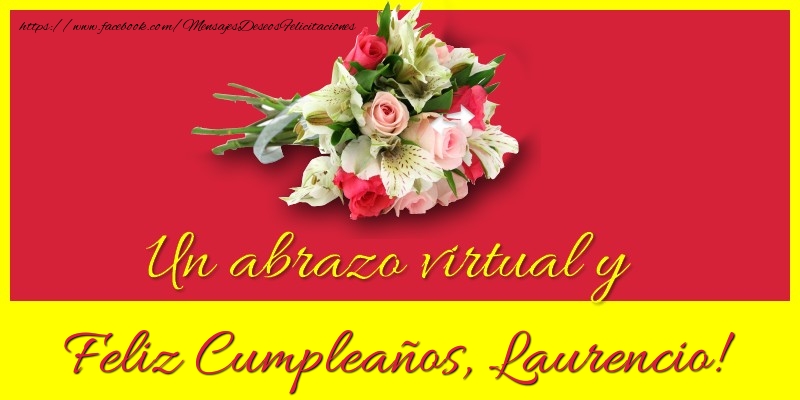 Felicitaciones de cumpleaños - Ramo De Flores & Mujers | Feliz Cumpleaños, Laurencio!