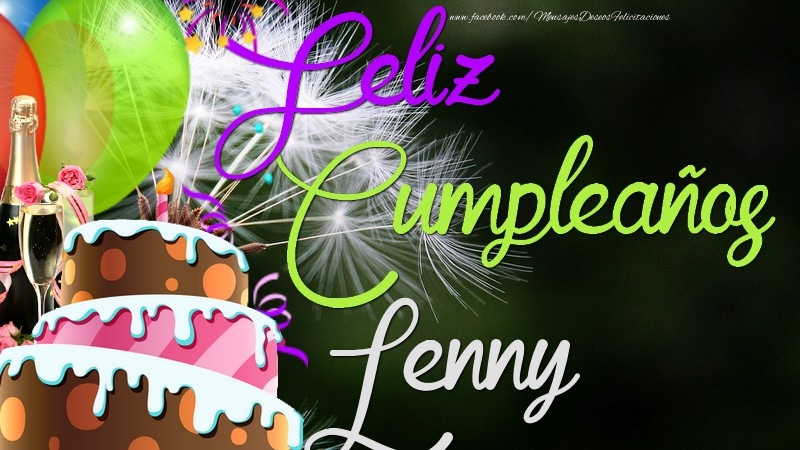 Felicitaciones de cumpleaños - Champán & Globos & Tartas & Hombres | Feliz Cumpleaños, Lenny