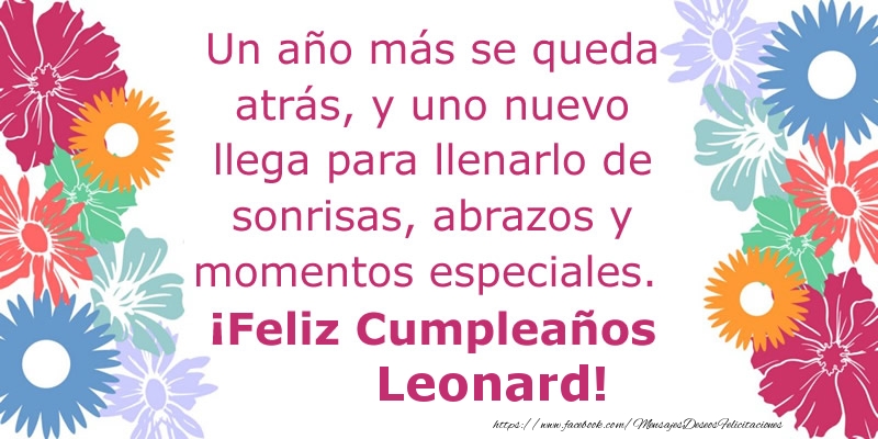 Felicitaciones de cumpleaños - Un año más se queda atrás, y uno nuevo llega para llenarlo de sonrisas, abrazos y momentos especiales. ¡Feliz Cumpleaños Leonard!