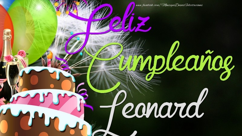 Felicitaciones de cumpleaños - Champán & Globos & Tartas & Hombres | Feliz Cumpleaños, Leonard