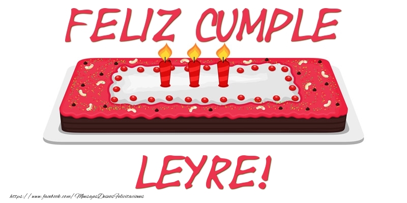 Felicitaciones de cumpleaños - Tartas | Feliz Cumple Leyre!