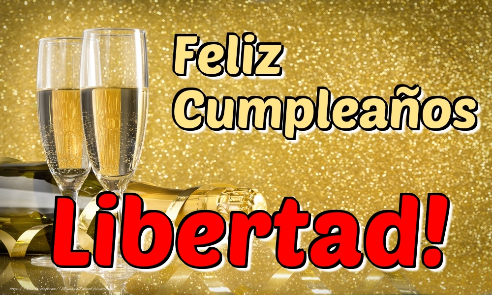 Felicitaciones de cumpleaños - Feliz Cumpleaños Libertad!