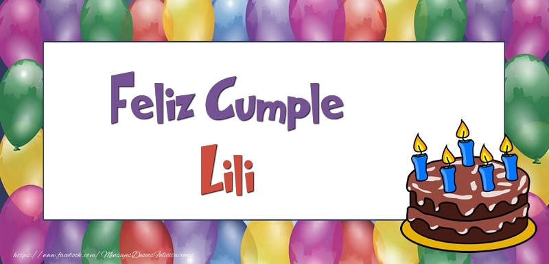 Felicitaciones de cumpleaños - Globos & Tartas | Feliz Cumple Lili