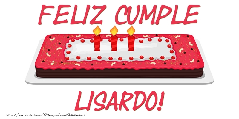 Felicitaciones de cumpleaños - Tartas | Feliz Cumple Lisardo!