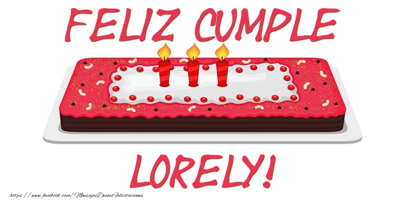 Felicitaciones de cumpleaños - Feliz Cumple Lorely!